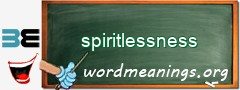 WordMeaning blackboard for spiritlessness